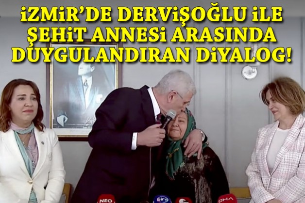 İzmir'de Dervişoğlu ile şehit annesi arasında duygulandıran diyalog!