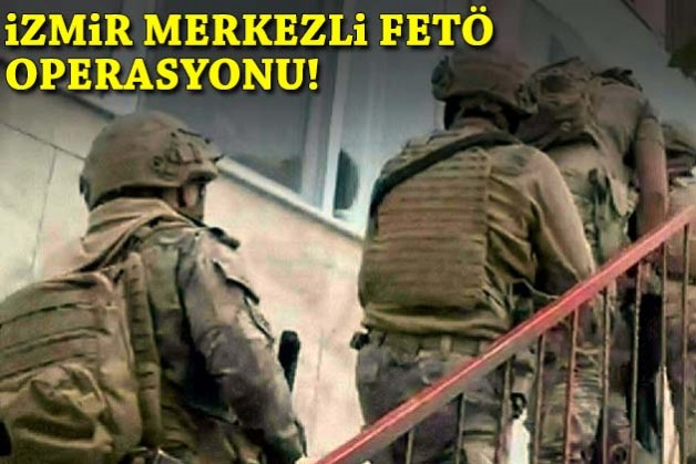 İzmir'de FETÖ'nün güncel yapılanmasına operasyon!
