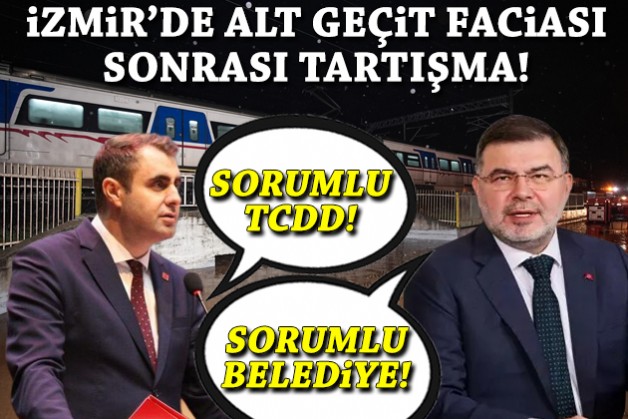 İzmir'de alt geçit faciası sonrası 'sorumlu kim?' tartışması!