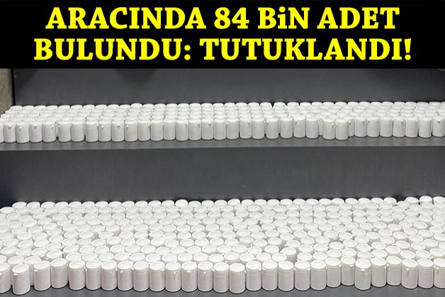 İzmir'de aracında 84 bin uyuşturucu hap bulunan sürücü tutuklandı