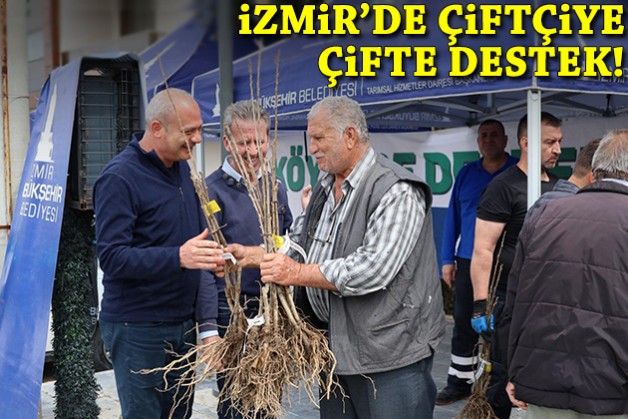 İzmir'de çiftçiye çifte destek!