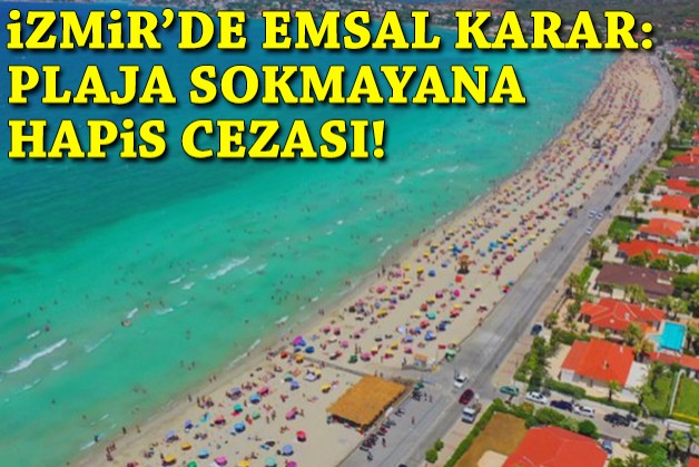 İzmir'de emsal karar: Plaja sokmayana hapis cezası