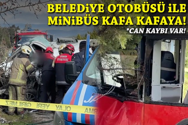 İzmir'de feci kaza: Belediye otobüsü ile minibüs kafa kafaya çarpıştı!