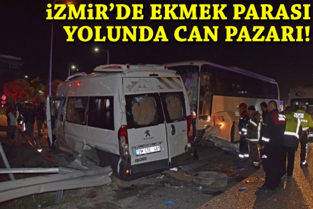 İzmir'de feci kaza: Ekmek parası yolunda can pazarı!