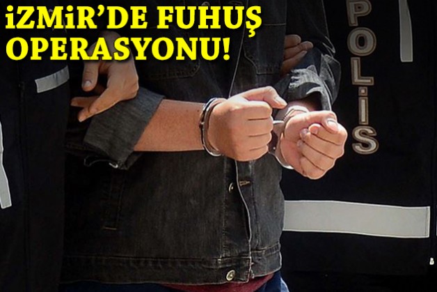 İzmir'de fuhuş operasyonu!
