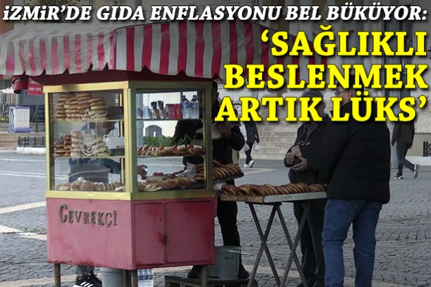 İzmir'de gıda enflasyonu bel büküyor: 'Sağlıklı beslenmek artık lüks!'