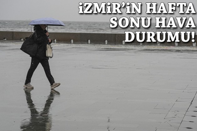 İzmir'de hafta sonu hava nasıl olacak?