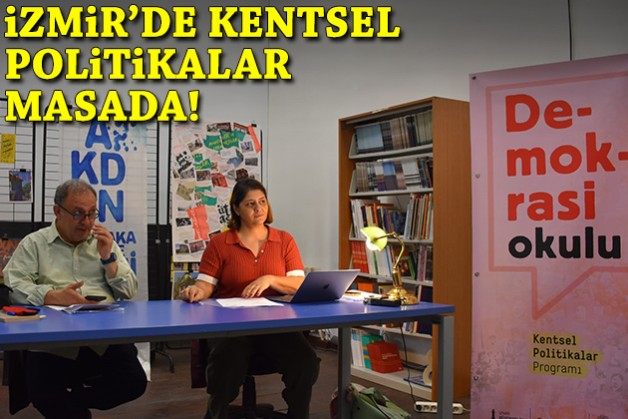 İzmir'de kentsel politikalar masada!