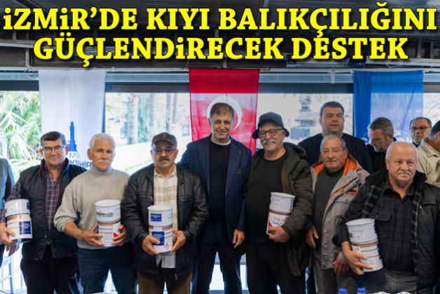 İzmir'de kıyı balıkçılığını güçlendirecek destek