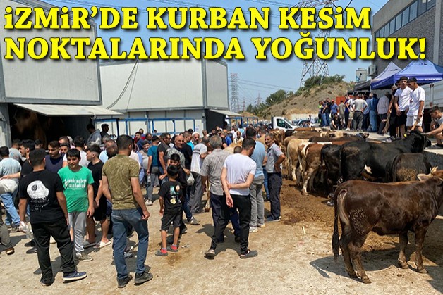 İzmir'de kurban kesim noktalarında yoğunluk