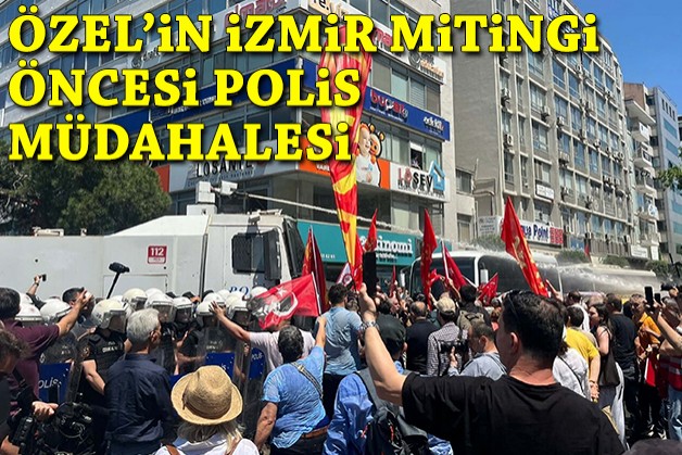 İzmir'de miting öncesi polis müdahalesi