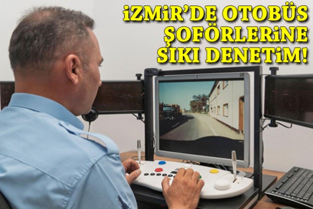 İzmir'de otobüs şoförlerine sıkı denetim!