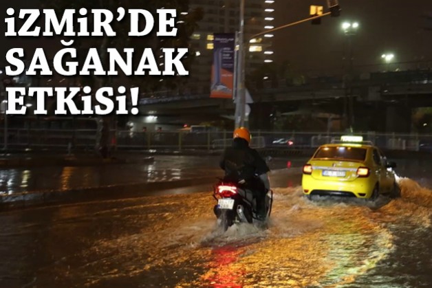 İzmir'de sağanak etkisi!