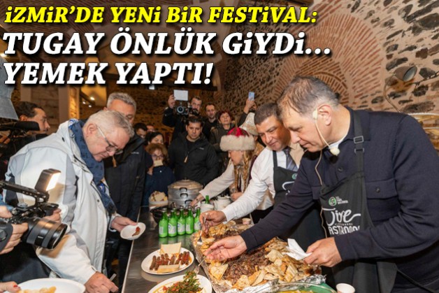 İzmir'de yeni bir festival: Tugay önlük giydi, yemek yaptı!