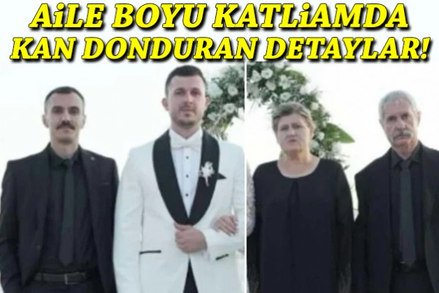 İzmir'deki aile katliamında kan donduran detaylar!