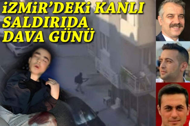 İzmir'deki kanlı saldırıda dava günü!