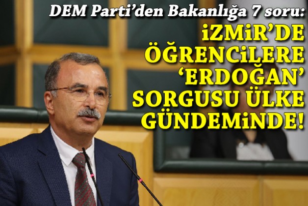 İzmir'deki okulda öğrencilere 'Erdoğan' sorusuna DEM Parti'den tepki!