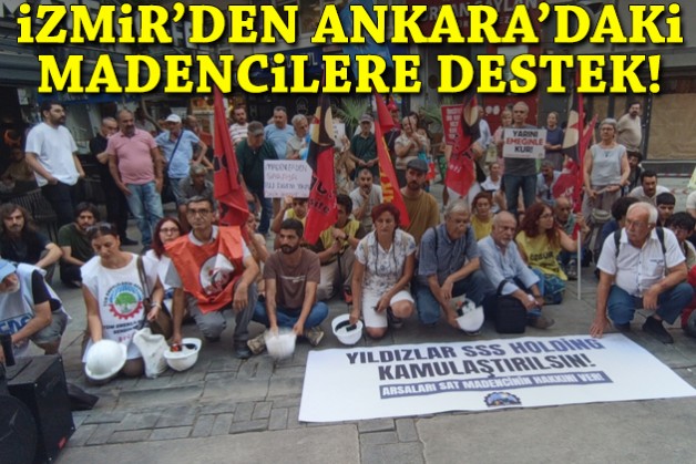 İzmir'den Ankara'daki madenciler için destek eylemi
