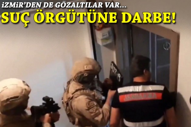 İzmir'den de gözaltılar var: Suç örgütüne darbe!