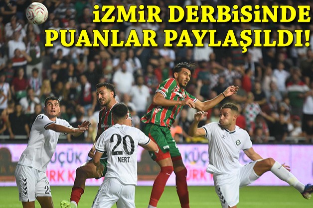 İzmir derbisinde puanlar paylaşıldı