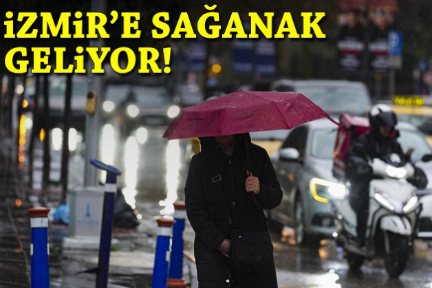 İzmir'e sağanak geliyor!