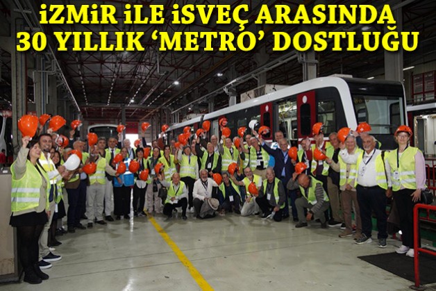 İzmir ile İsveç arasında 30 yıllık 'metro' dostluğu