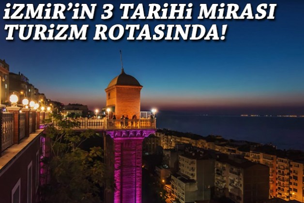 İzmir'in 3 tarihi mirası turizm rotasında!