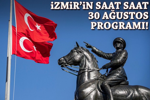 İzmir'in 30 Ağustos programı belli oldu!