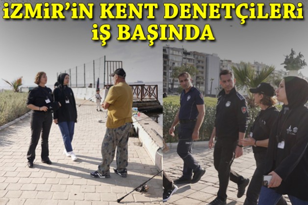 İzmir'in Kent Denetçileri iş başında!