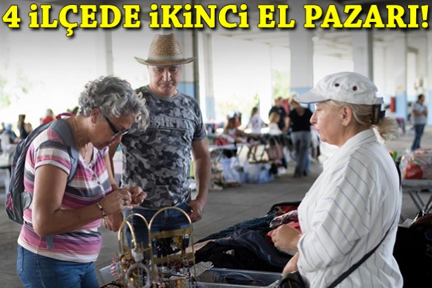 İzmir'in dört ilçesinde ikinci el pazarı!