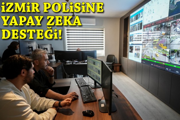 İzmir polisine yapay zeka desteği!