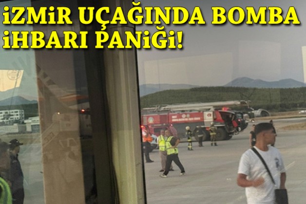 İzmir uçağında bomba ihbarı paniği!