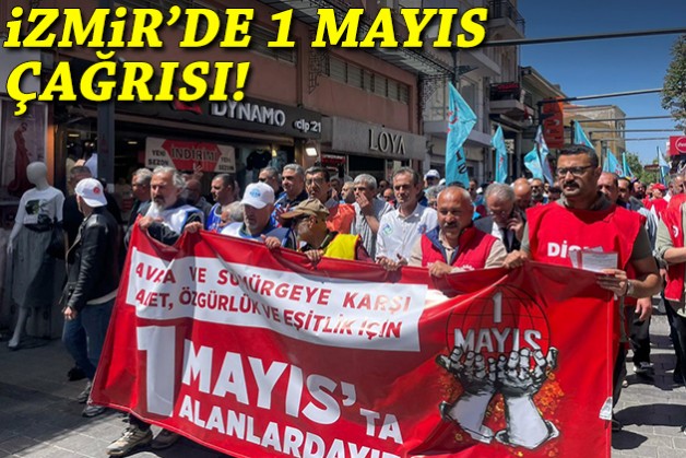 İzmir’de Tertip Komitesi'nden 1 Mayıs çağrısı!