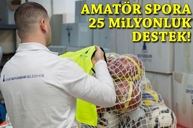 İzmir’de amatör spora 25 milyonluk destek