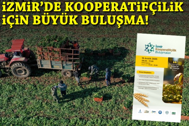 İzmir’de kooperatifçilik için büyük buluşma