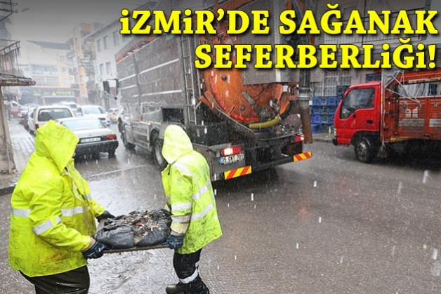 İzmir’de sağanak seferberliği: Ekipler sahada!