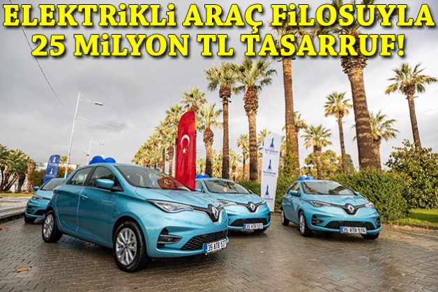 İzmir’in elektrikli araç filosuyla 25 milyon lira tasarruf