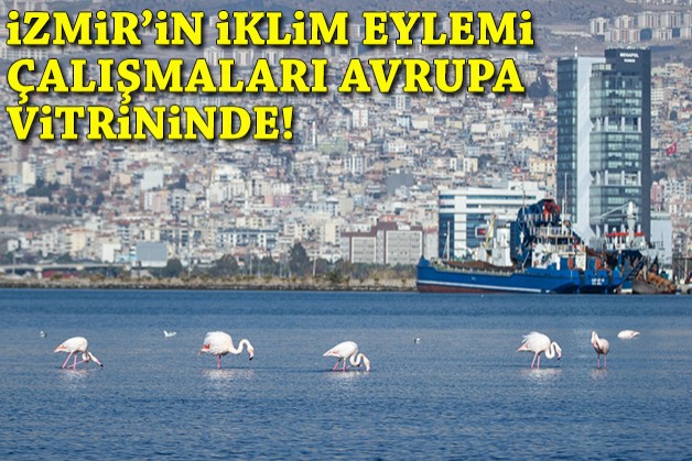 İzmir’in iklim eylemi çalışmaları Avrupa vitrininde!