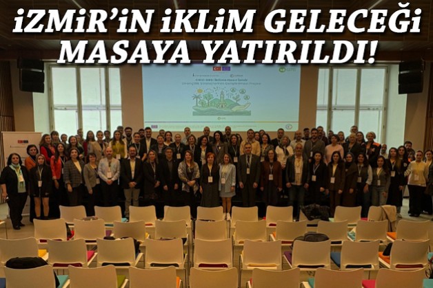 İzmir’in iklim geleceği masaya yatırıldı