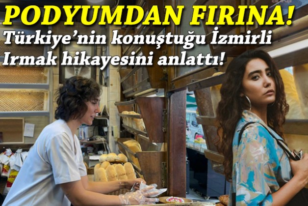 İzmirli Irmak podyumdan fırına uzanan hikayesini anlattı!