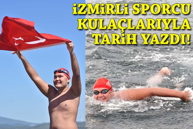 İzmirli sporcu kulaçlarıyla tarih yazdı