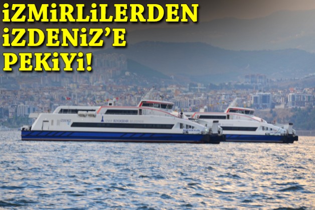 İzmirlilerden İZDENİZ'e pekiyi!