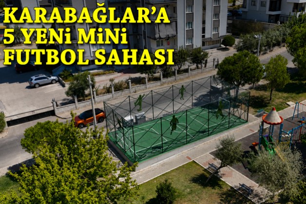Karabağlar‘da 5 mahalleye 5 yeni mini futbol sahası