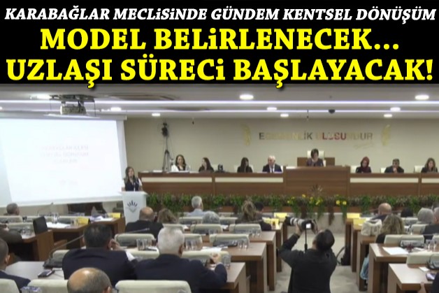 Karabağlar’da gündem kentsel dönüşüm: Model belirlenecek, uzlaşı süreci başlayacak