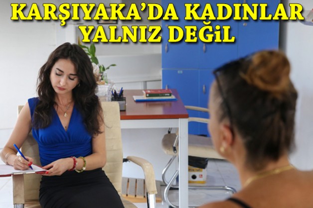 Karşıyaka'da kadınlar yalnız değil!