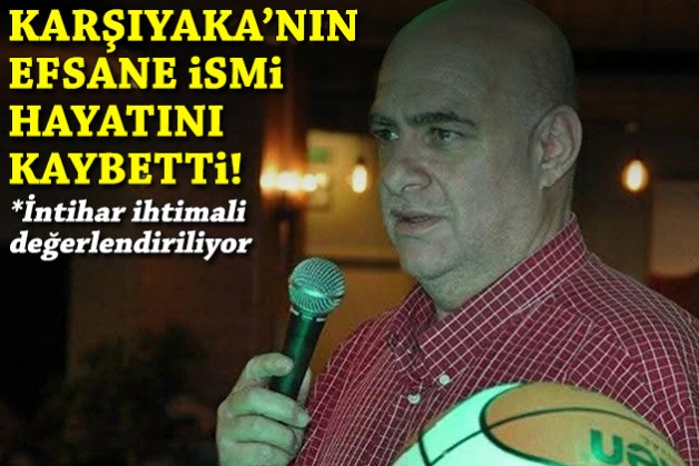 Karşıyaka'nın efsane ismi hayatını kaybetti