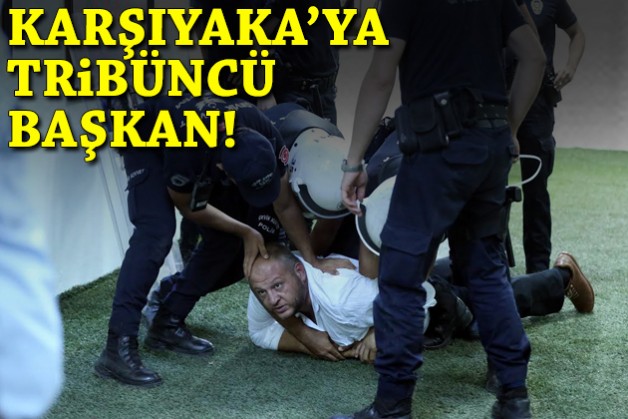Karşıyaka'ya tribüncü başkan!