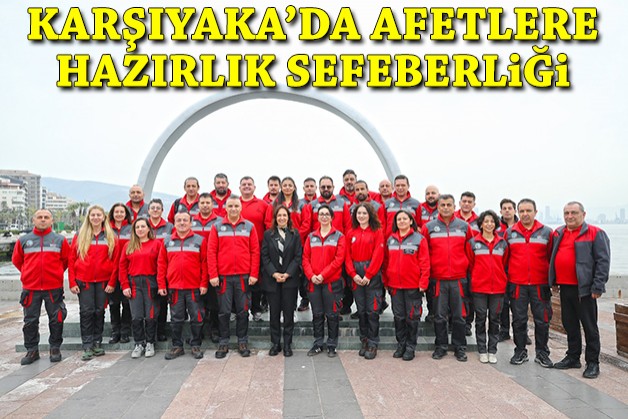 Karşıyaka’da afetlere hazırlık seferberliği büyüyor