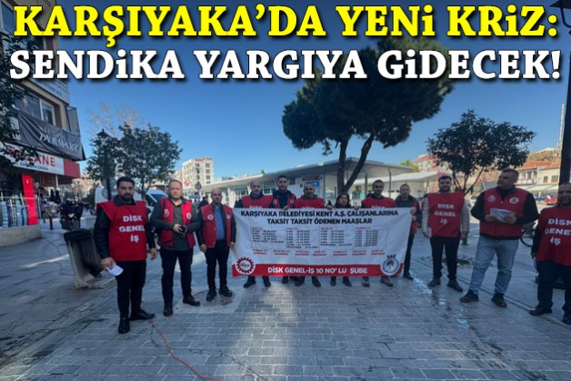 Karşıyaka’da yeni kriz: Sendika yargıya gidecek!