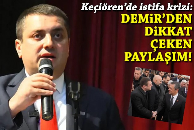 Keçiören'de istifa krizi sonrası Başkan Demir'den dikkat çeken paylaşım!